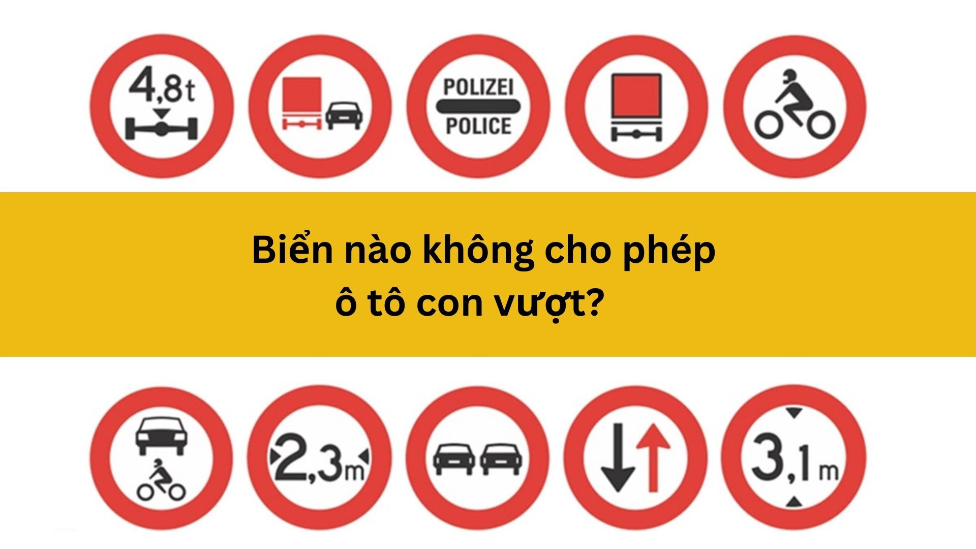 Biển nào không cho phép ô tô con vượt?   