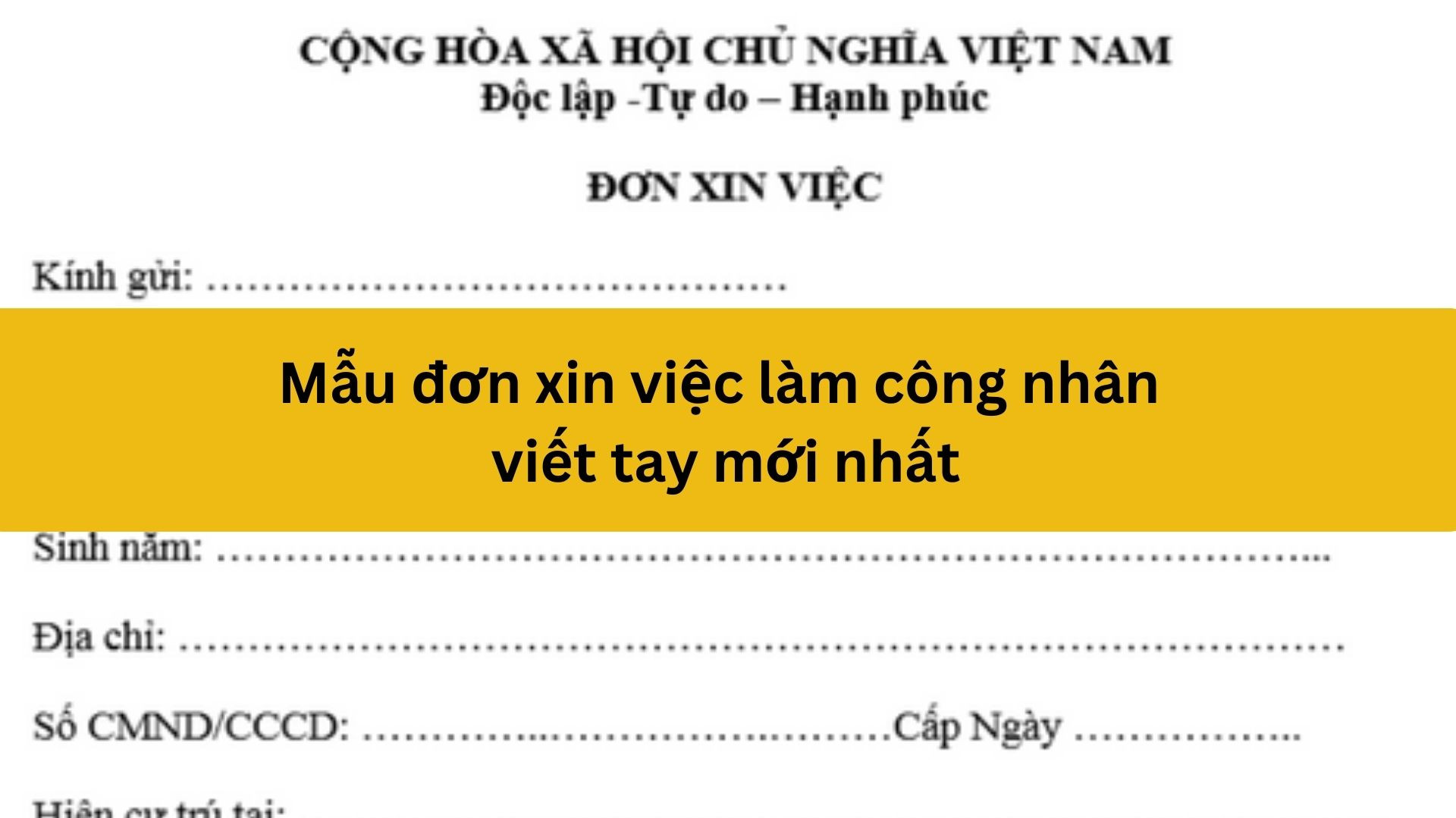 Mẫu đơn xin việc làm công nhân viết tay mới nhất