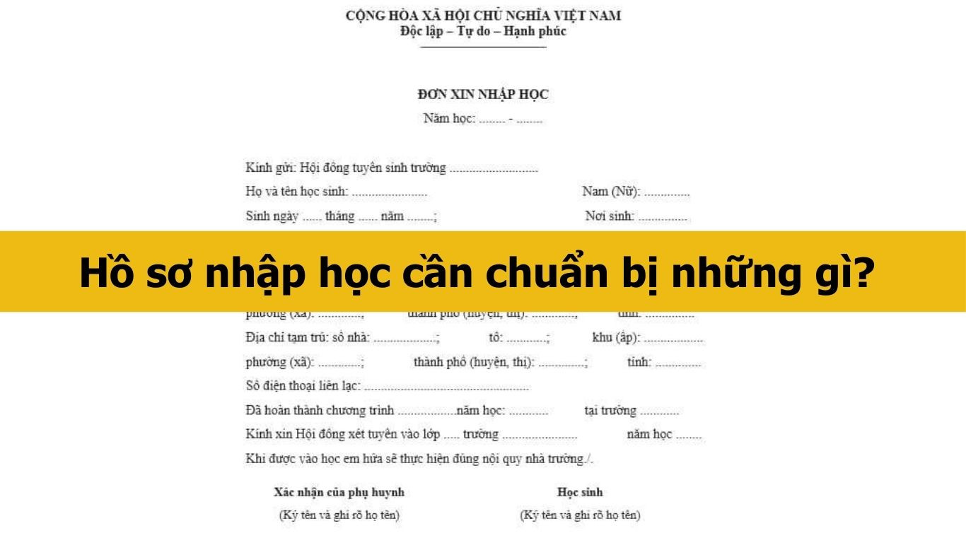 Hồ sơ nhập học cần chuẩn bị những g&igrave;?
