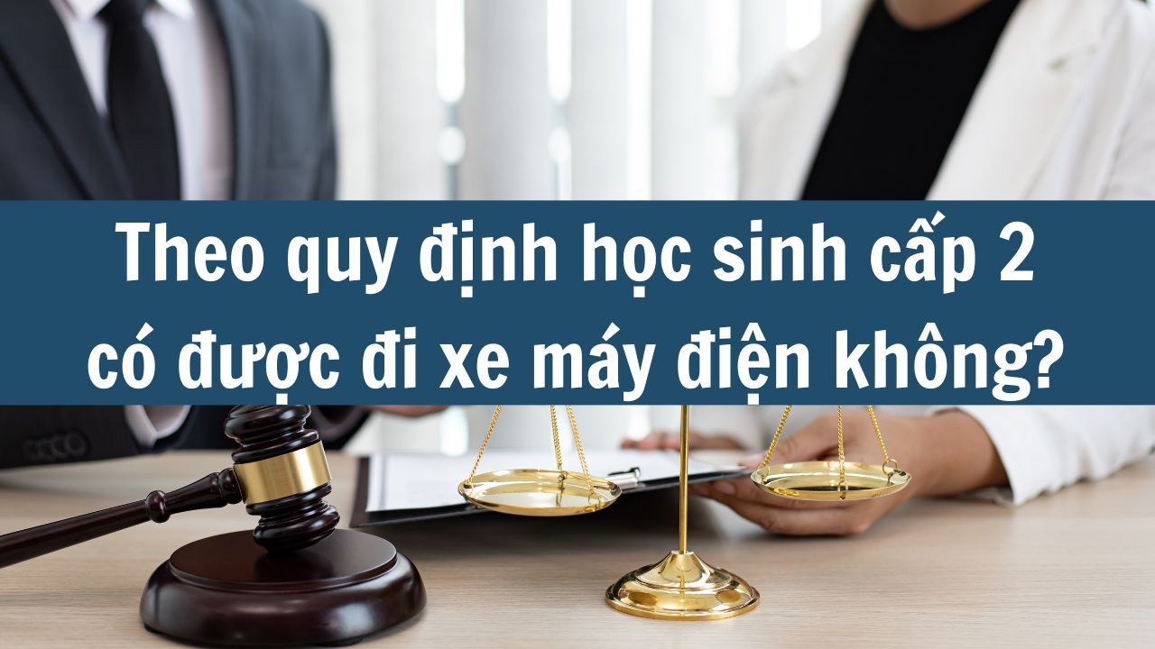 Theo quy định học sinh cấp 2 có được đi xe máy điện không?