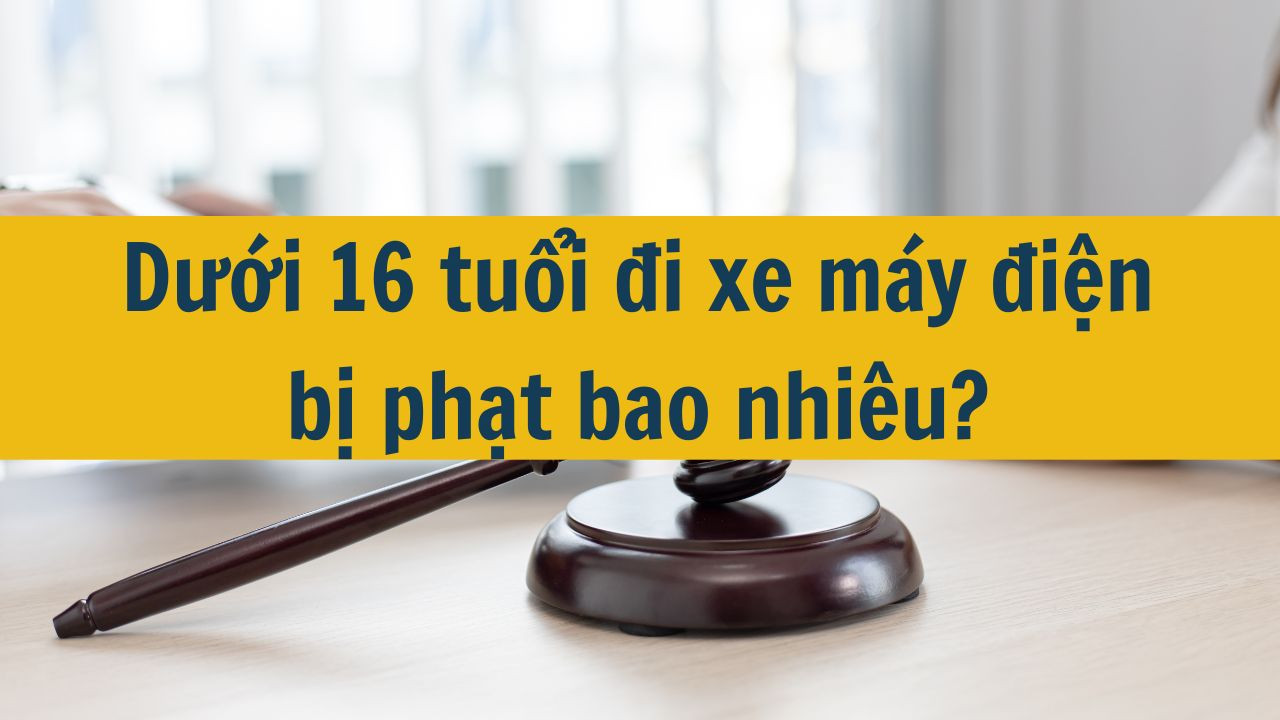 Dưới 16 tuổi đi xe máy điện bị phạt bao nhiêu?