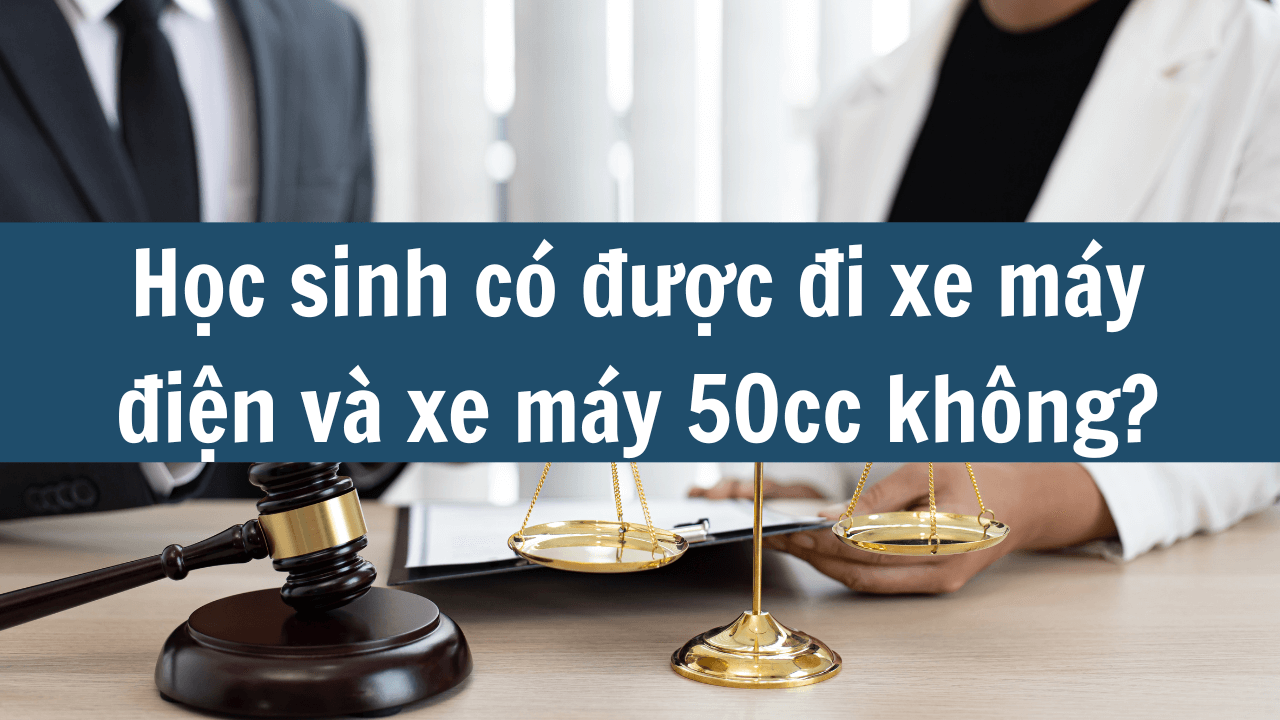 Học sinh có được đi xe máy điện và xe máy 50cc không mới nhất 2025? (ảnh 1)