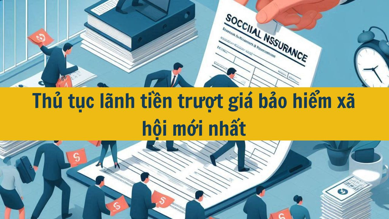 Thủ tục l&atilde;nh tiền trượt gi&aacute; BHXH mới nhất