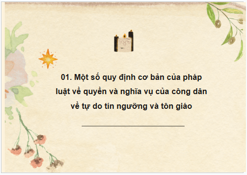 Giáo án điện tử KTPL 11 Bài 21 (Kết nối tri thức): Quyền và nghĩa vụ của công dân về tự do tín ngưỡng và tôn giáo (ảnh 1)
