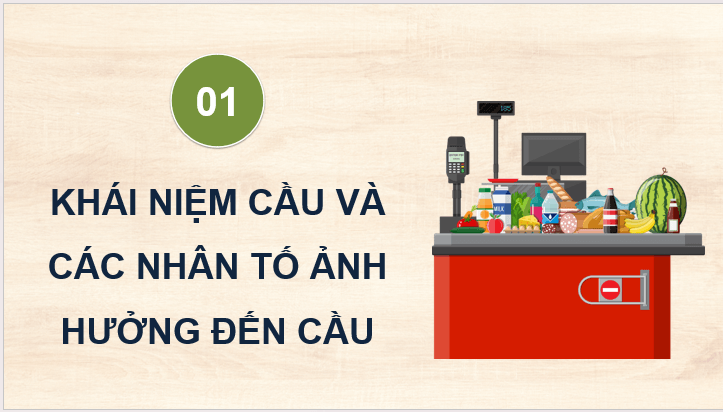 Giáo án điện tử KTPL 11 Bài 2 (Cánh diều): Cung, cầu trong kinh tế thị trường (ảnh 1)