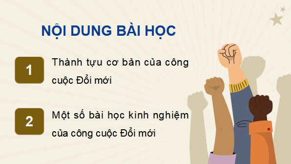 Giáo án điện tử Lịch sử 12 Bài 11 (Cánh diều): Thành tựu cơ bản và bài học của công cuộc Đổi mới ở Việt Nam từ năm 1986 đến nay (ảnh 1)