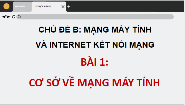 Giáo án điện tử Tin học 12 (Cánh diều): Bài 1: Cơ sở mạng máy tính (ảnh 1)