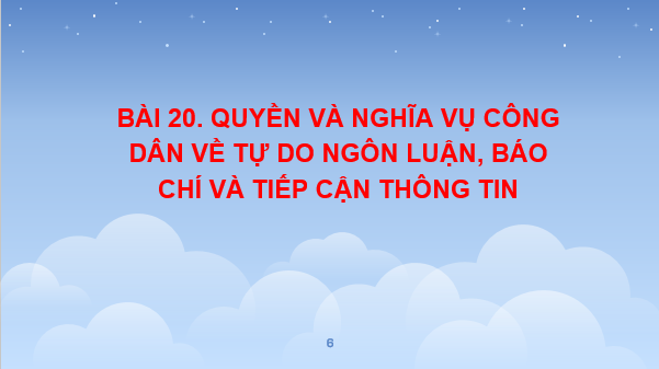 Giáo án điện tử KTPL 11 Bài 20 (Cánh diều): Quyền và nghĩa vụ công dân về tự do ngôn luận, báo chí và tiếp cận thông tin (ảnh 1)