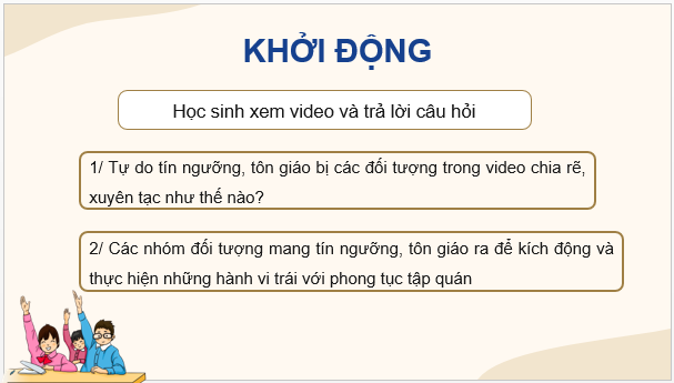 Giáo án điện tử KTPL 11 Bài 21 (Chân trời sáng tạo): Quyền và nghĩa vụ công dân về tự do tín ngưỡng và tôn giáo (ảnh 1)