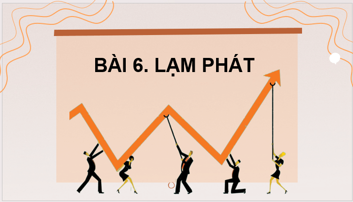 Giáo án điện tử KTPL 11 Bài 6 (Cánh diều): Lạm phát (ảnh 1)