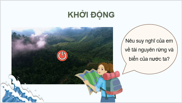 Giáo án điện tử Địa lí 12 Bài 13 (Chân trời sáng tạo): Vấn đề phát triển lâm nghiệp và thuỷ sản (ảnh 1)