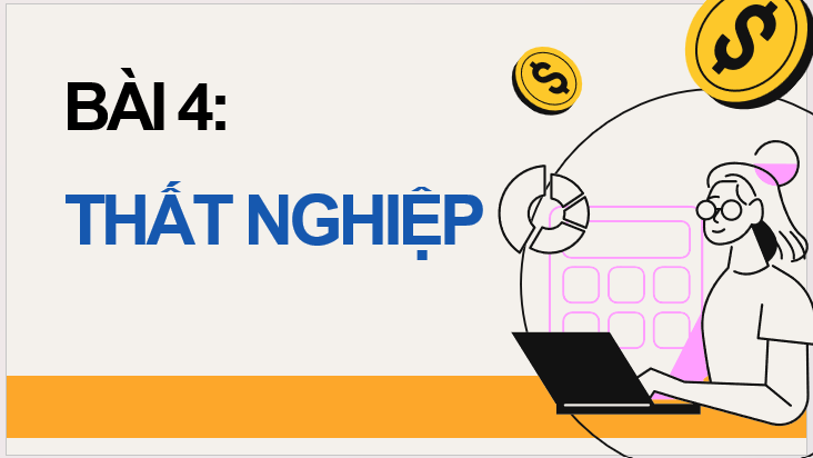 Giáo án điện tử KTPL 11 Bài 4 (Kết nối tri thức): Thất nghiệp (ảnh 1)