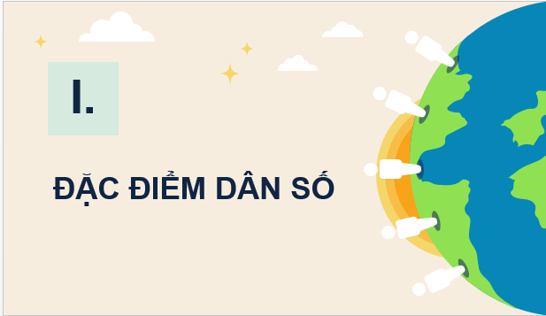 Giáo án điện tử Địa lí 12 Bài 7 (Chân trời sáng tạo): Dân số (ảnh 1)
