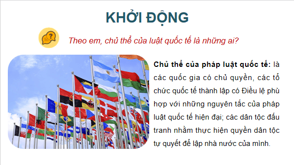 Giáo án điện tử KTPL 12 (Kết nối tri thức): Bài 14: Một số vấn đề chung về pháp luật quốc tế (ảnh 1)