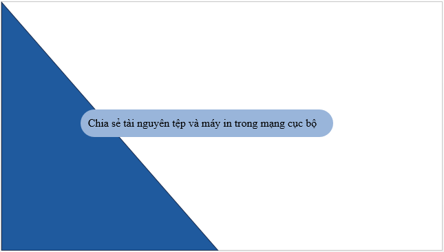 Giáo án điện tử Tin học 12 (Kết nối tri thức): Bài 5: Thực hành chia sẻ tài nguyên trên mạng (ảnh 1)