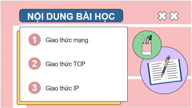Giáo án điện tử Tin học 12 (Cánh diều): Bài 2: Các giao thức mạng (ảnh 1)