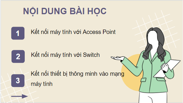 Giáo án điện tử Tin học 12 (Cánh diều): Bài 3: Thực hành thiết lập kết nối và sử dụng mạng (ảnh 1)