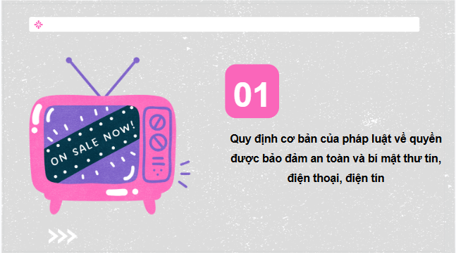 Giáo án điện tử KTPL 11 Bài 19 (Chân trời sáng tạo): Quyền được bảo đảm an toàn và bí mật thư tín, điện thoại, điện tín (ảnh 1)