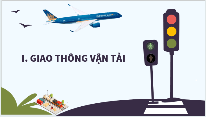 Giáo án điện tử Địa lí 12 Bài 20 (Kết nối tri thức): Giao thông vận tải và bưu chính viễn thông (ảnh 1)
