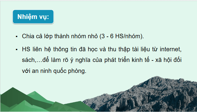 Giáo án điện tử Địa lí 12 Bài 25 (Chân trời sáng tạo): Thực hành: Tìm hiểu ý nghĩa của phát triển kinh tế - xã hội đối với an ninh quốc phòng ở Trung du và miền núi Bắc Bộ (ảnh 1)