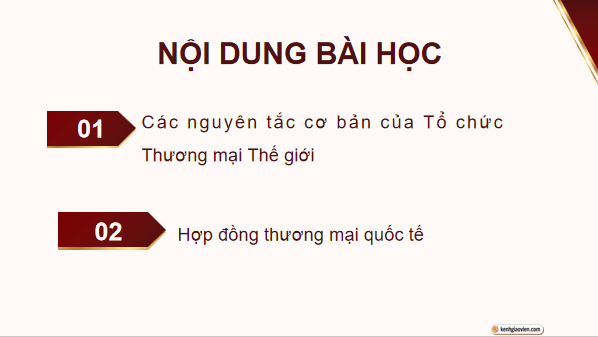 Giáo án điện tử KTPL 12 (Cánh diều): Bài 17: Các nguyên tắc cơ bản của Tổ chức Thương mại thế giới và hợp đồng thương mại quốc tế (ảnh 1)