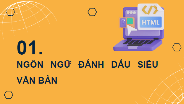 Giáo án điện tử Tin học 12 (Cánh diều): Bài 1: Làm quen với ngôn ngữ đánh dấu siêu văn bản (ảnh 1)