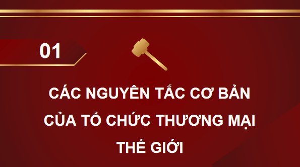 Giáo án điện tử KTPL 12 (Cánh diều): Bài 17: Các nguyên tắc cơ bản của Tổ chức Thương mại thế giới và hợp đồng thương mại quốc tế (ảnh 1)