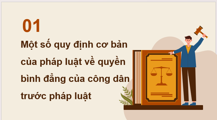 Giáo án điện tử KTPL 11 Bài 9 (Kết nối tri thức): Quyền bình đẳng của công dân trước pháp luật (ảnh 1)