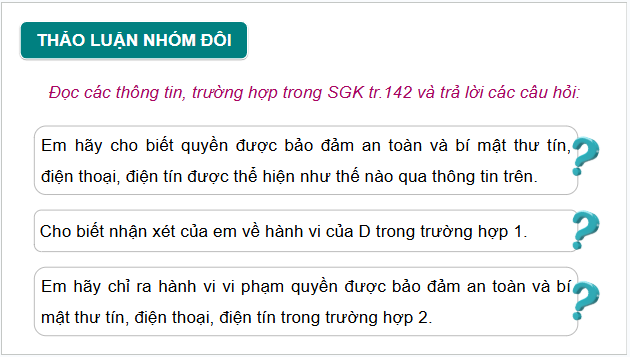 Giáo án điện tử KTPL 11 Bài 19 (Chân trời sáng tạo): Quyền được bảo đảm an toàn và bí mật thư tín, điện thoại, điện tín (ảnh 1)