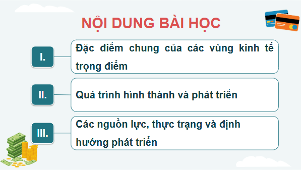 Giáo án điện tử Địa lí 12 Bài 27 (Cánh diều): Phát triển các vùng kinh tế trọng điểm (ảnh 1)