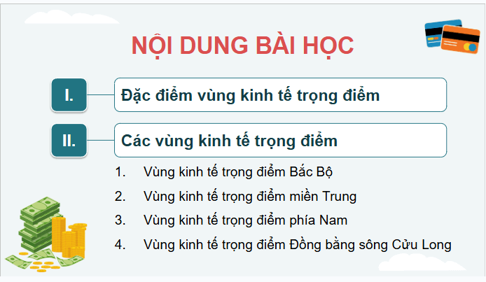 Giáo án điện tử Địa lí 12 Bài 32 (Kết nối tri thức): Phát triển các vùng kinh tế trọng điểm (ảnh 1)