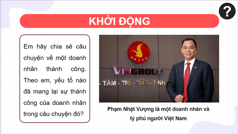 Giáo án điện tử KTPL 11 Bài 7 (Chân trời sáng tạo): Năng lực cần thiết của người kinh doanh (ảnh 1)