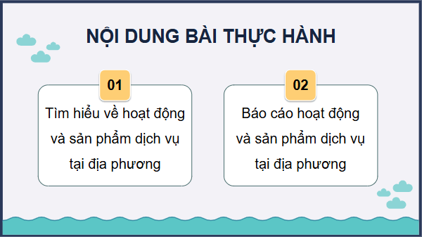 Giáo án điện tử Địa lí 12 Bài 18 (Cánh diều): Thực hành: Tìm hiểu thực tế về một số hoạt động và sản phẩm dịch vụ của địa phương (ảnh 1)