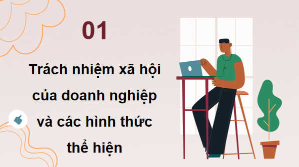 Giáo án điện tử KTPL 12 (Cánh diều): Bài 6: Trách nhiệm xã hội của doanh nghiệp (ảnh 1)