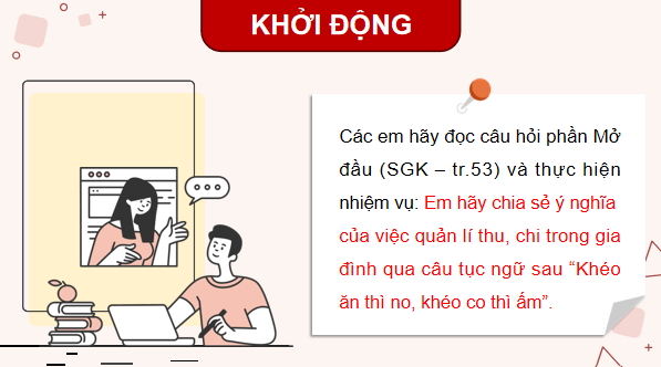Giáo án điện tử KTPL 12 (Chân trời sáng tạo): Bài 7: Quản lí thu, chi trong gia đình (ảnh 1)