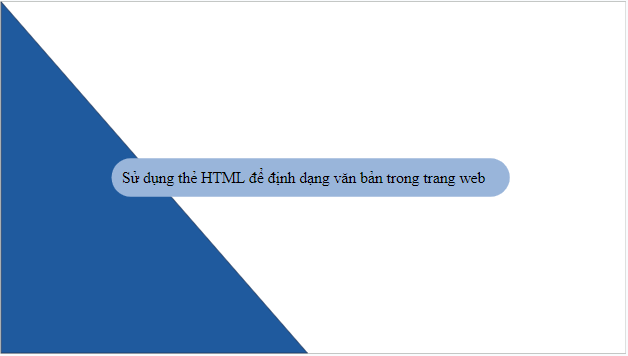 Giáo án điện tử Tin học 12 (Kết nối tri thức): Bài 8: Định dạng văn bản (ảnh 1)