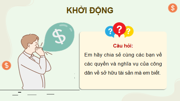 Giáo án điện tử KTPL 12 (Cánh diều): Bài 9: Quyền và nghĩa vụ của công dân về sở hữu tài sản; tôn trọng tài sản của người khác (ảnh 1)