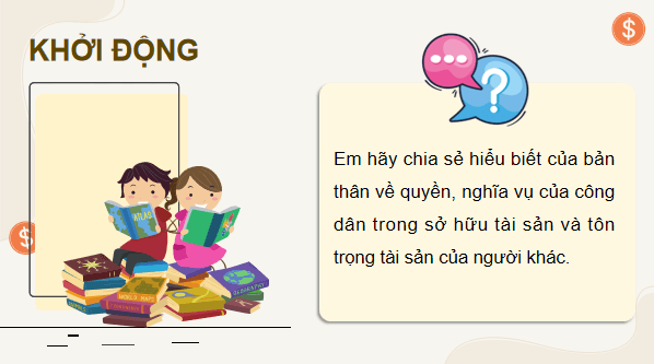 Giáo án điện tử KTPL 12 (Chân trời sáng tạo): Bài 9: Quyền và nghĩa vụ của công dân về sở hữu tài sản và tôn trọng tài sản của người khác (ảnh 1)