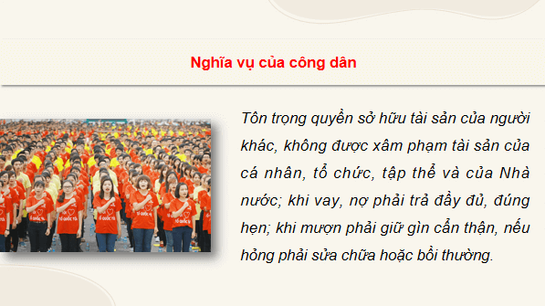 Giáo án điện tử KTPL 12 (Chân trời sáng tạo): Bài 9: Quyền và nghĩa vụ của công dân về sở hữu tài sản và tôn trọng tài sản của người khác (ảnh 1)