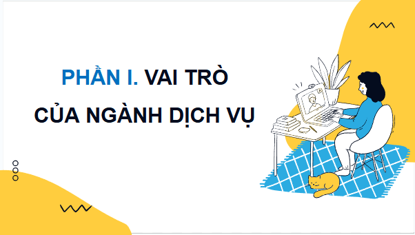 Giáo án điện tử Địa lí 12 Bài 20 (Chân trời sáng tạo): Vai trò và các nhân tố ảnh hưởng đến sự phát triển ngành dịch vụ (ảnh 1)