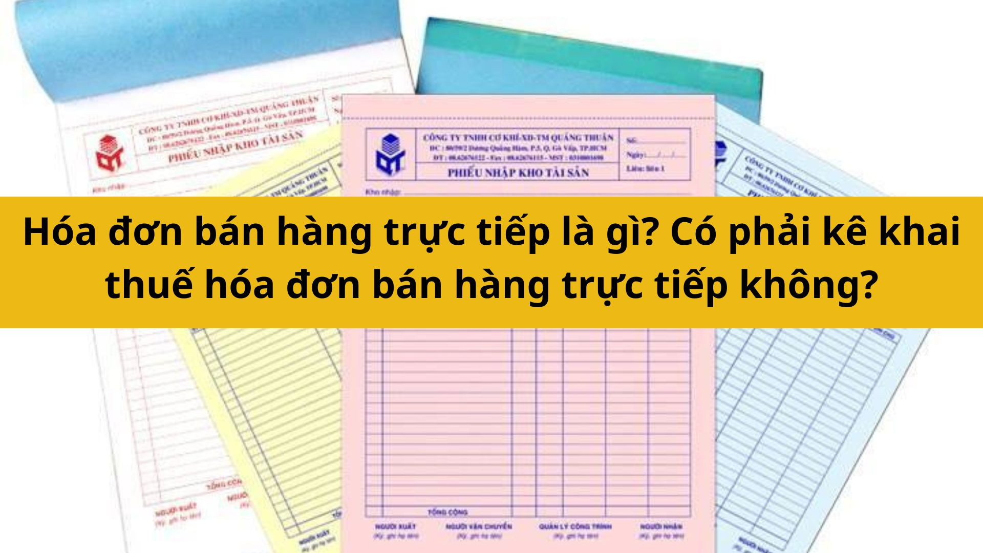 H&oacute;a đơn b&aacute;n h&agrave;ng trực tiếp l&agrave; g&igrave;? C&oacute; phải k&ecirc; khai thuế h&oacute;a đơn b&aacute;n h&agrave;ng trực tiếp kh&ocirc;ng?