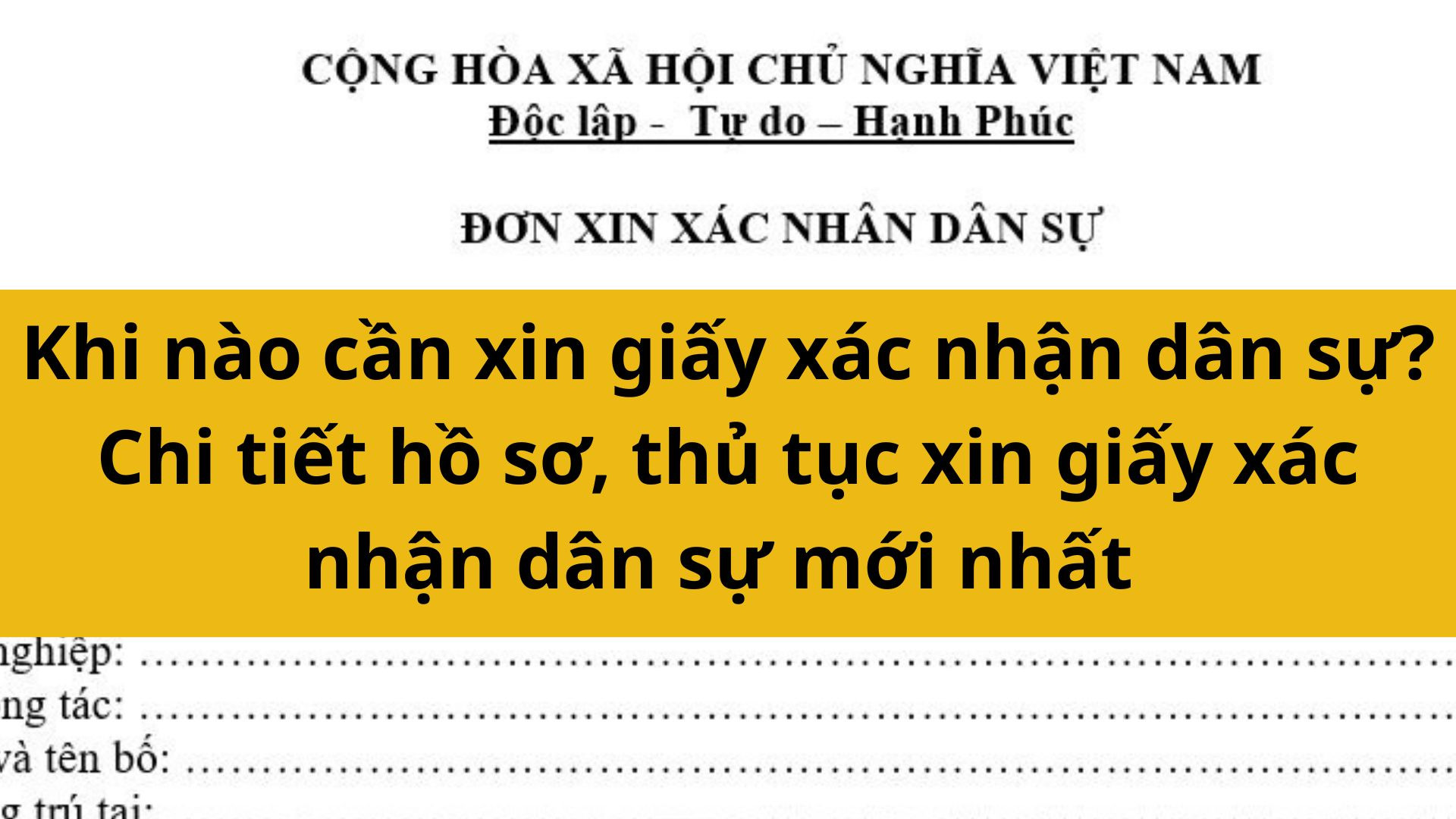 Khi n&agrave;o cần xin giấy x&aacute;c nhận d&acirc;n sự? Chi tiết hồ sơ, thủ tục xin giấy x&aacute;c nhận d&acirc;n sự mới nhất 2025