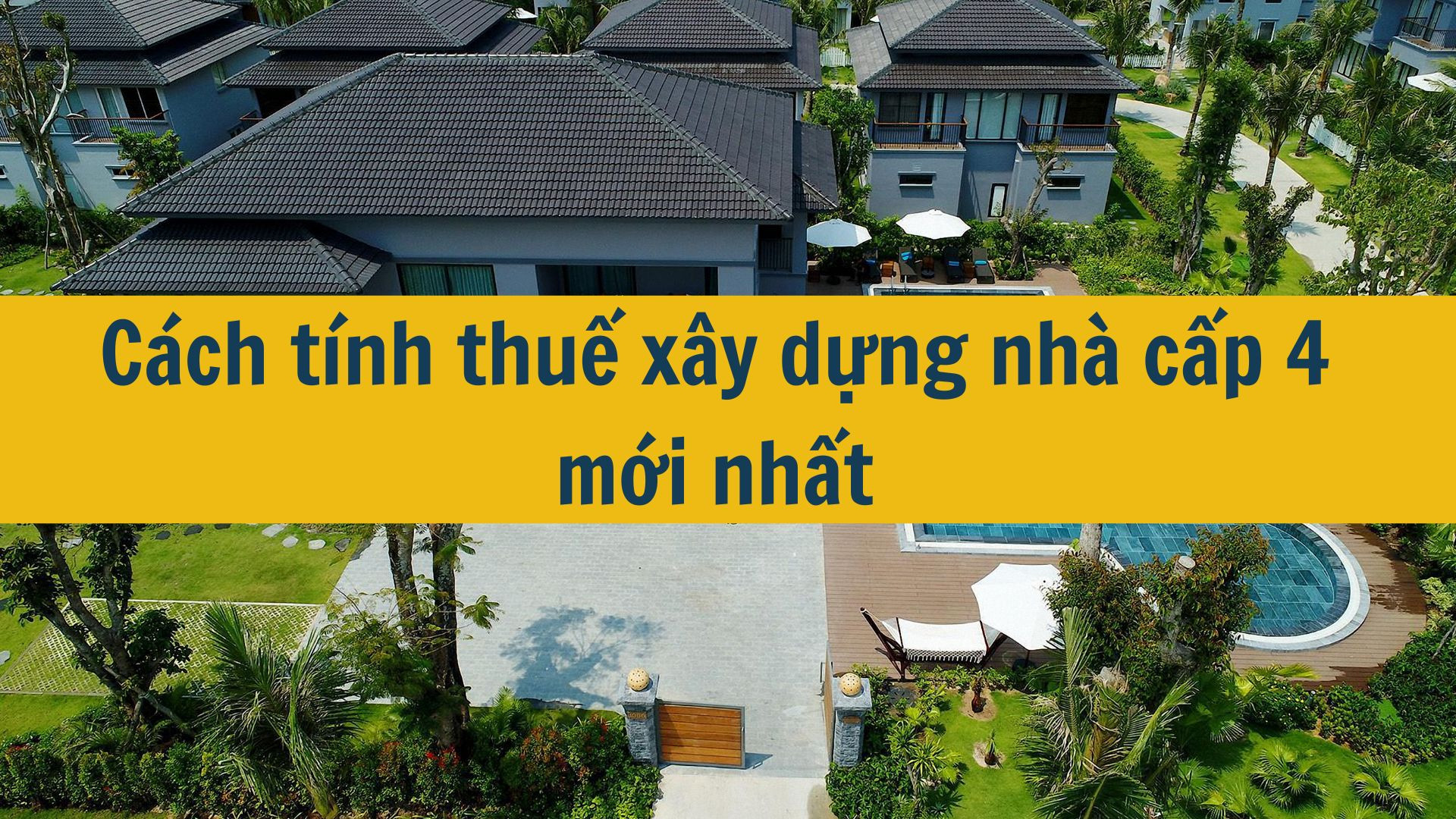 C&aacute;ch t&iacute;nh thuế x&acirc;y dựng nh&agrave; cấp 4 mới nhất 2025