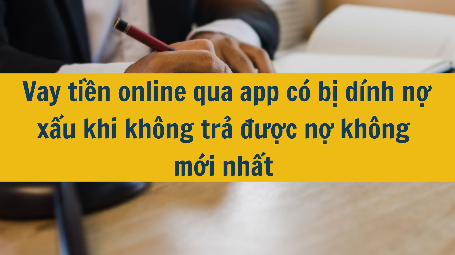 Vay tiền online qua app c&oacute; bị d&iacute;nh nợ xấu khi kh&ocirc;ng trả được nợ kh&ocirc;ng mới nhất 2025?