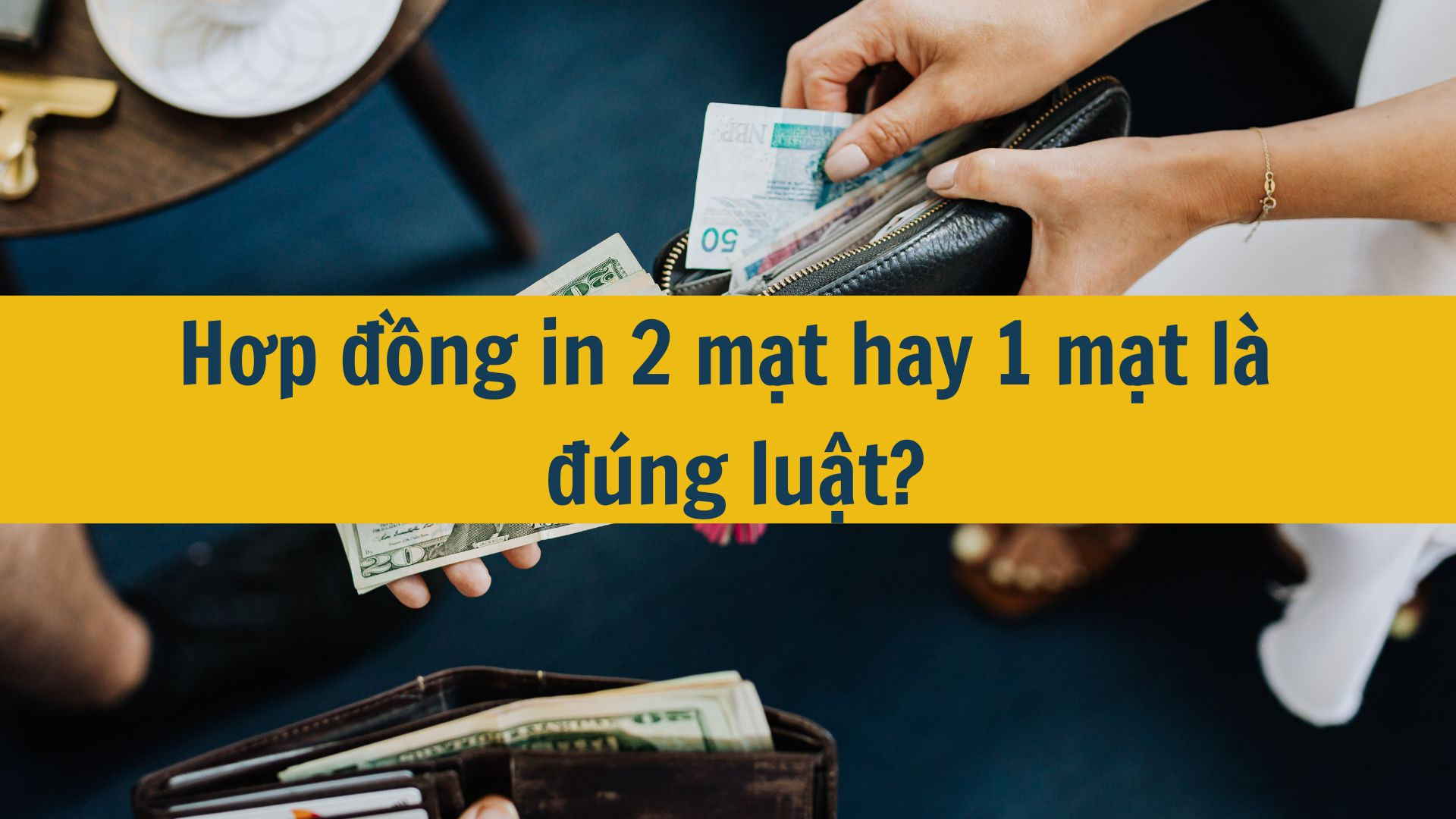 Hơp đồng in 2 mặt hay 1 mặt l&agrave; đ&uacute;ng luật?