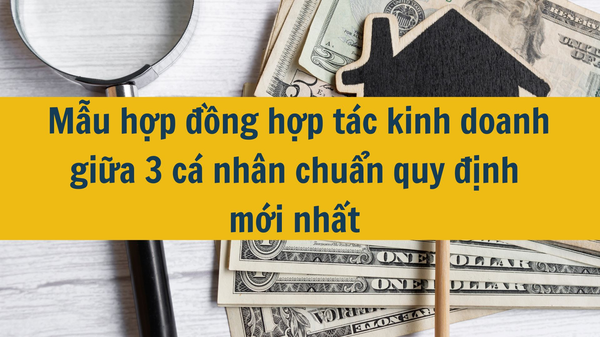 Mẫu hợp đồng hợp t&aacute;c kinh doanh giữa 3 c&aacute; nh&acirc;n chuẩn quy định mới nhất 2025