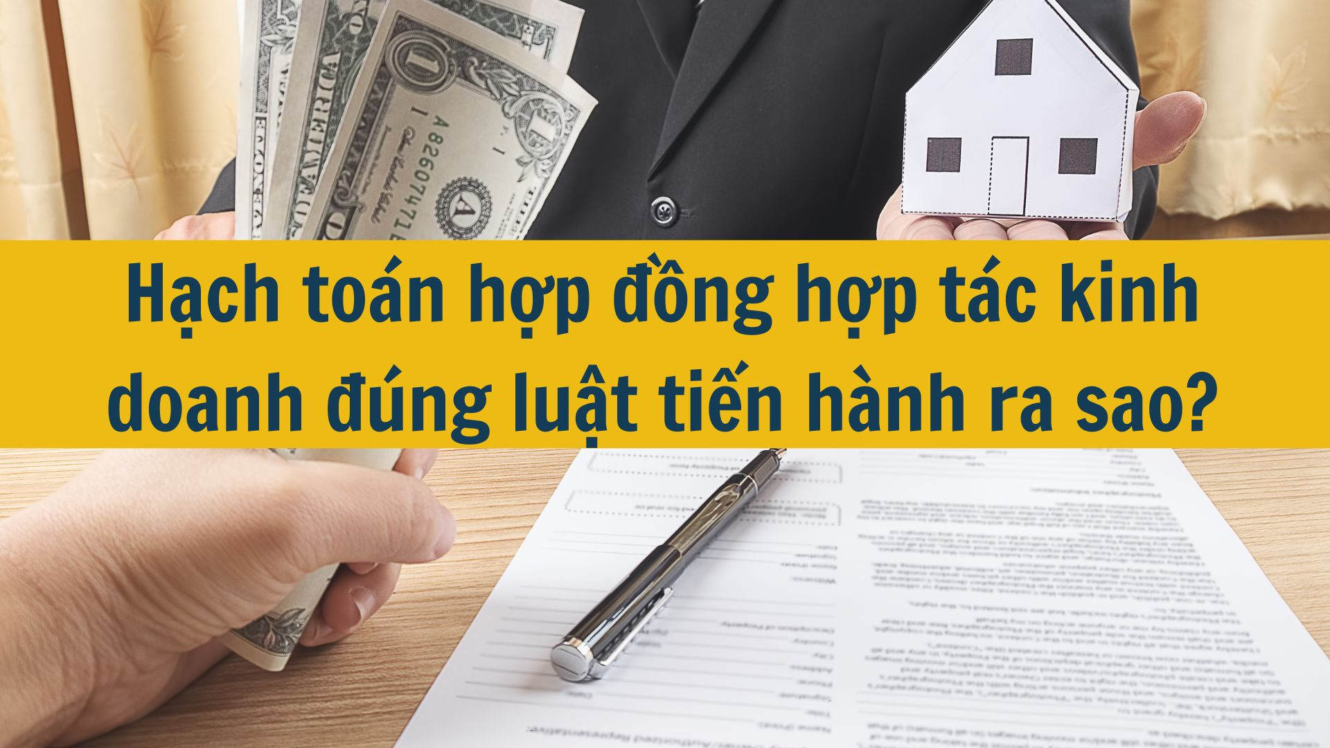 Hạch to&aacute;n hợp đồng hợp t&aacute;c kinh doanh đ&uacute;ng luật tiến h&agrave;nh ra sao?