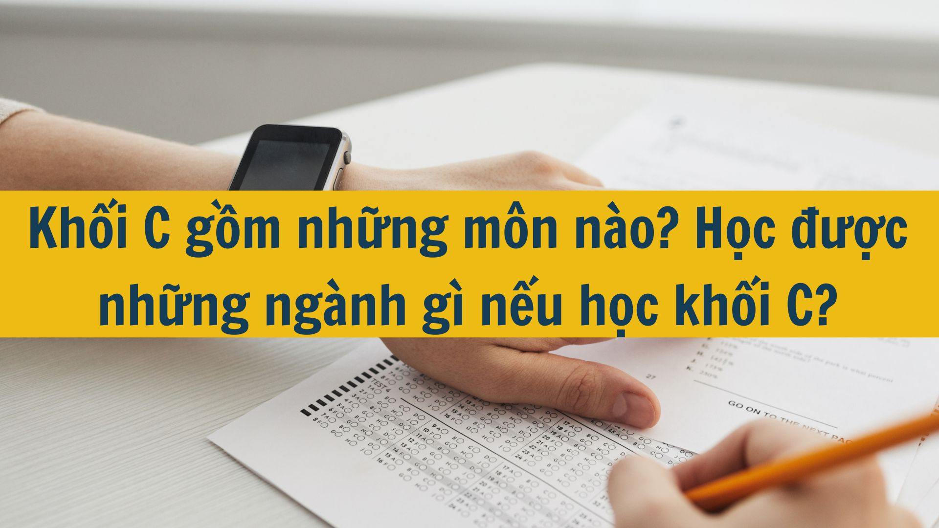 Khối C gồm những m&ocirc;n n&agrave;o? Học được những ng&agrave;nh g&igrave; nếu học khối C?