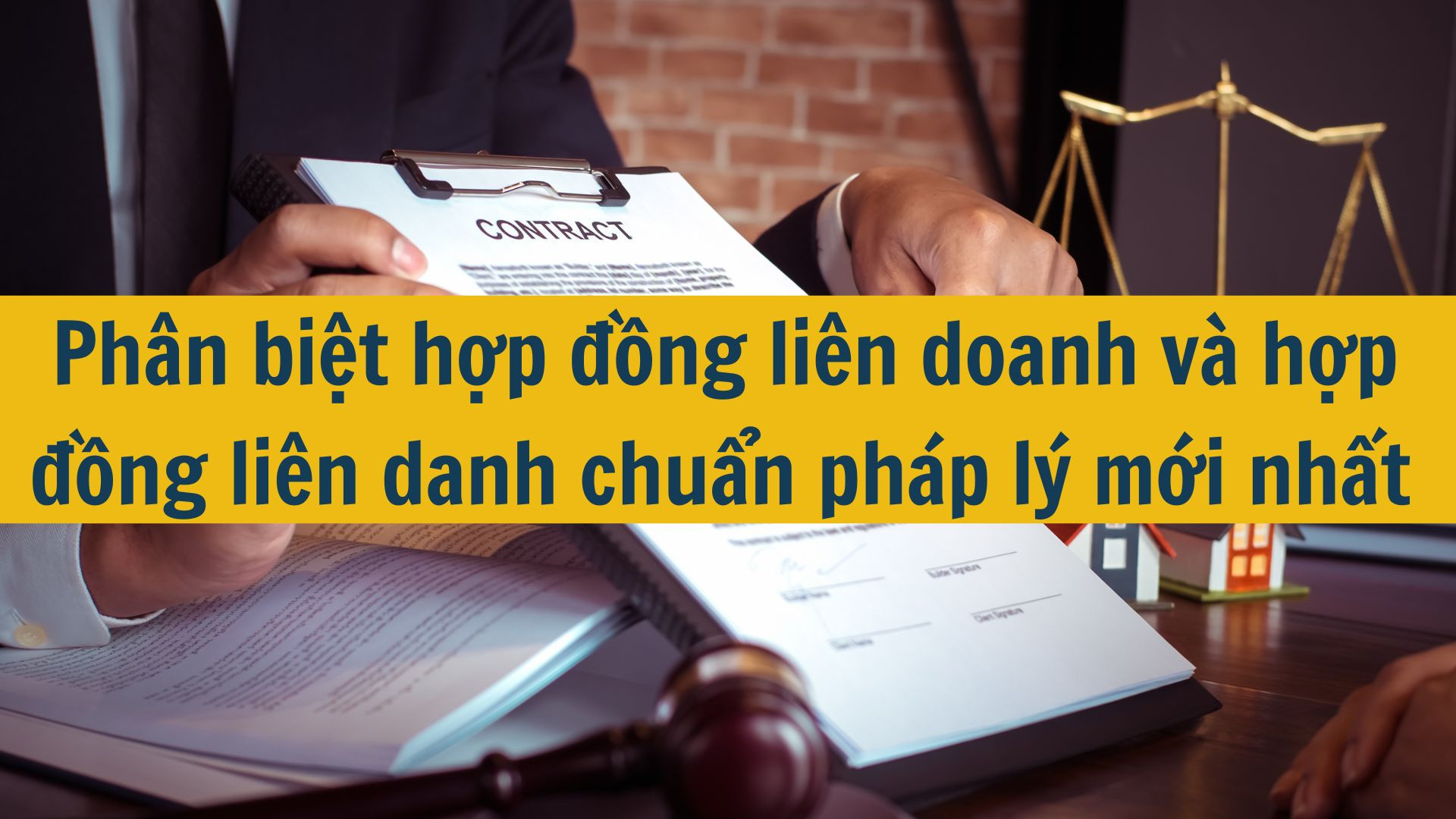 Ph&acirc;n biệt hợp đồng li&ecirc;n doanh v&agrave; hợp đồng li&ecirc;n danh chuẩn ph&aacute;p l&yacute; mới nhất 2025