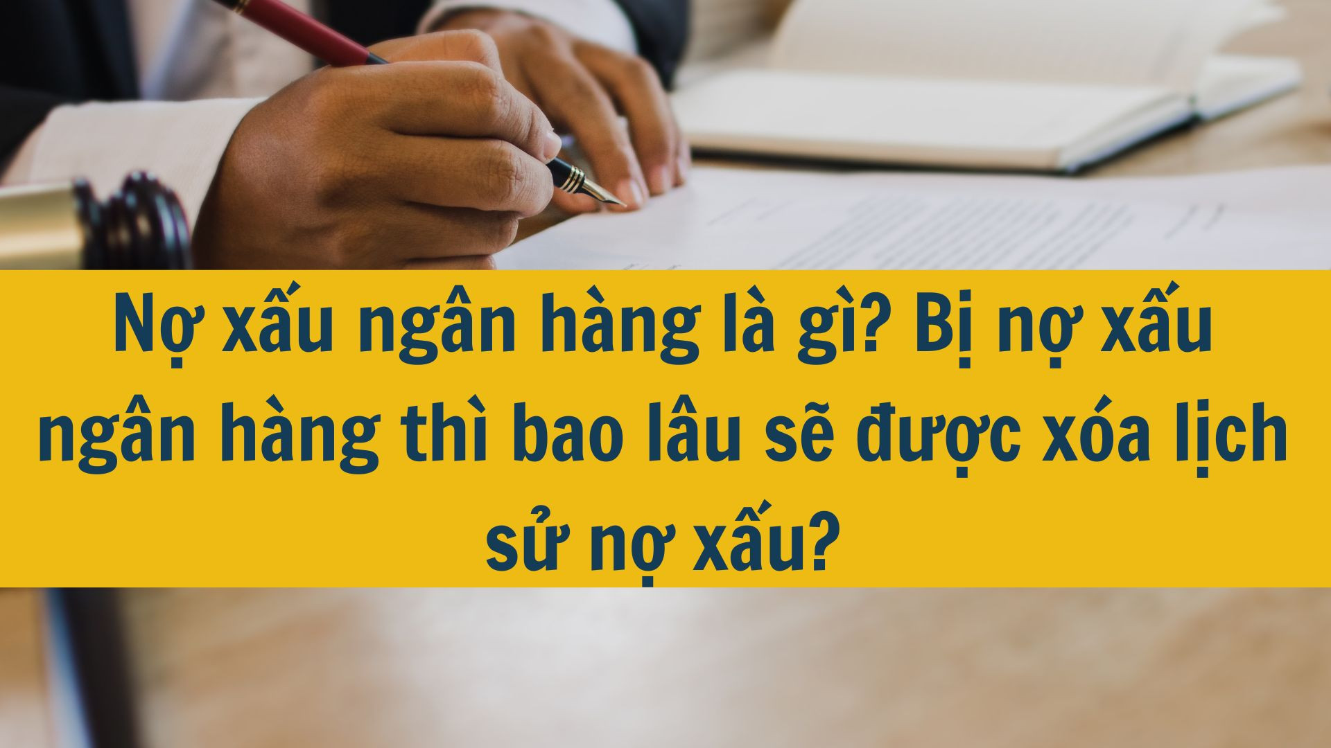 Nợ xấu ng&acirc;n h&agrave;ng l&agrave; g&igrave;? Bị nợ xấu ng&acirc;n h&agrave;ng th&igrave; bao l&acirc;u sẽ được x&oacute;a lịch sử nợ xấu?